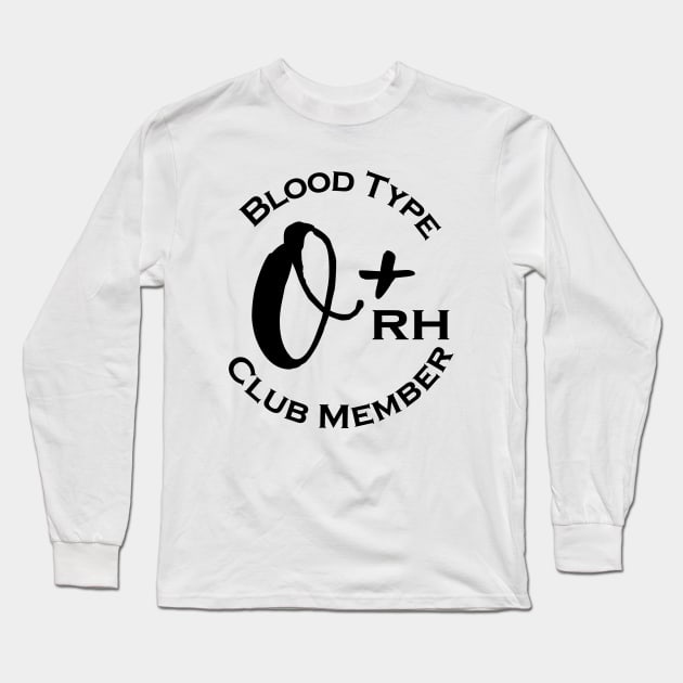 Blood type O plus club member Long Sleeve T-Shirt by Czajnikolandia